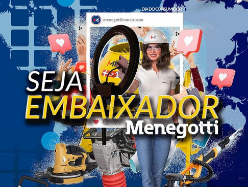 REDES SOCIAIS: Campanha seja um embaixador Menegotti