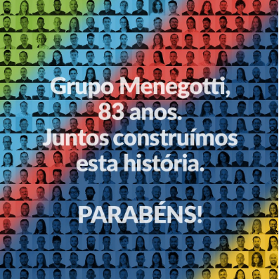 83 Anos de Grupo Menegotti